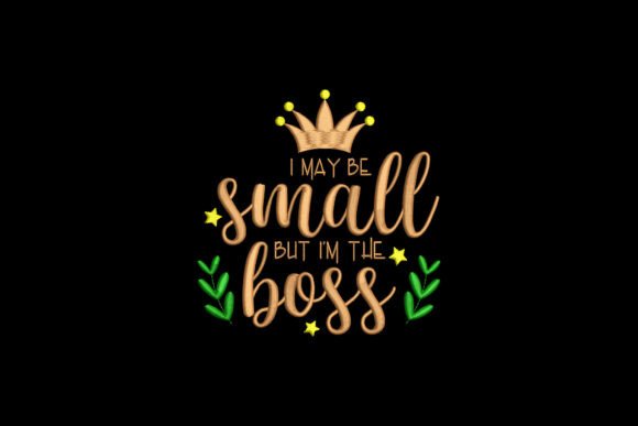 I May Be Small but I'm the Boss
