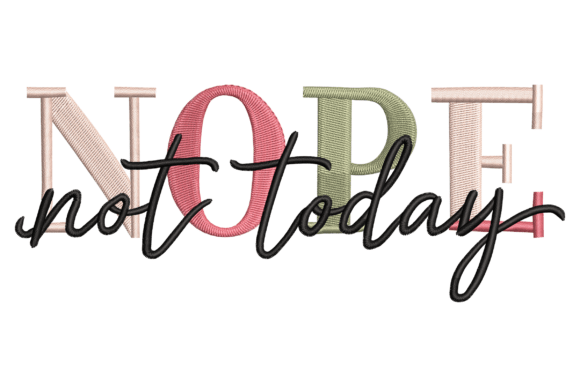 Not Today Embroidery Review